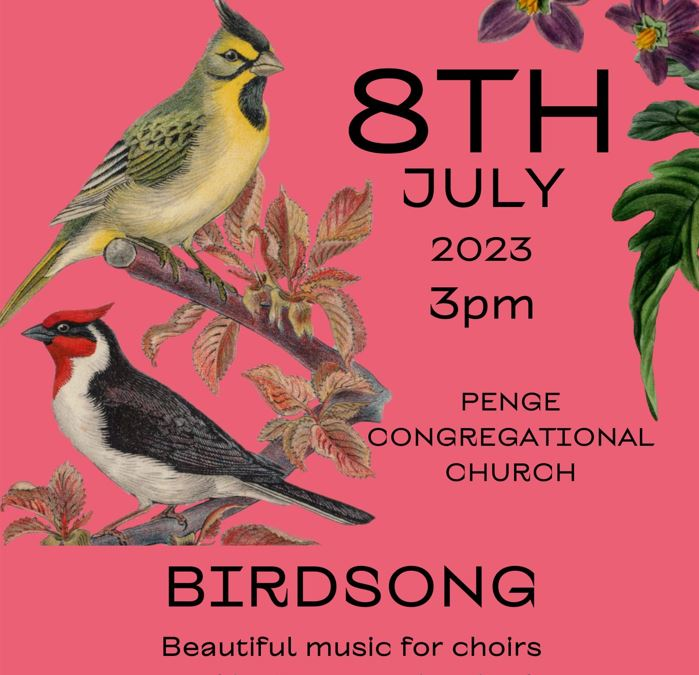 Image of birds and words 8th July 2023, 3pm, Penge Congregational Church, Birdsong, Beautiful Music for Choirs