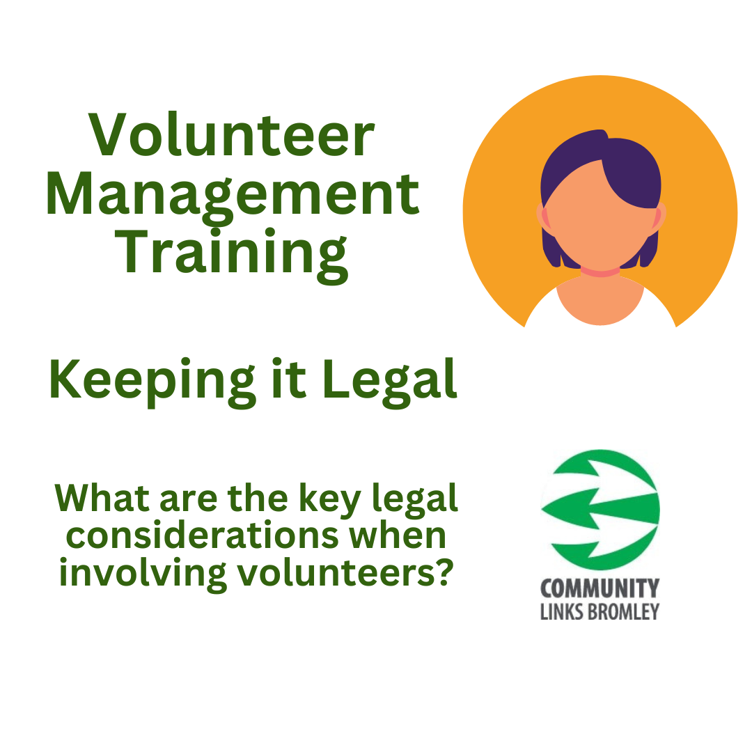 Image with text Volunteer Management Training, Keeping it Legal. What are the key legal considerations when involving volunteers.ent image